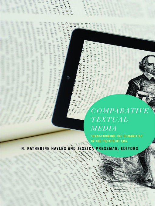 Title details for Comparative Textual Media by N. Katherine Hayles - Available